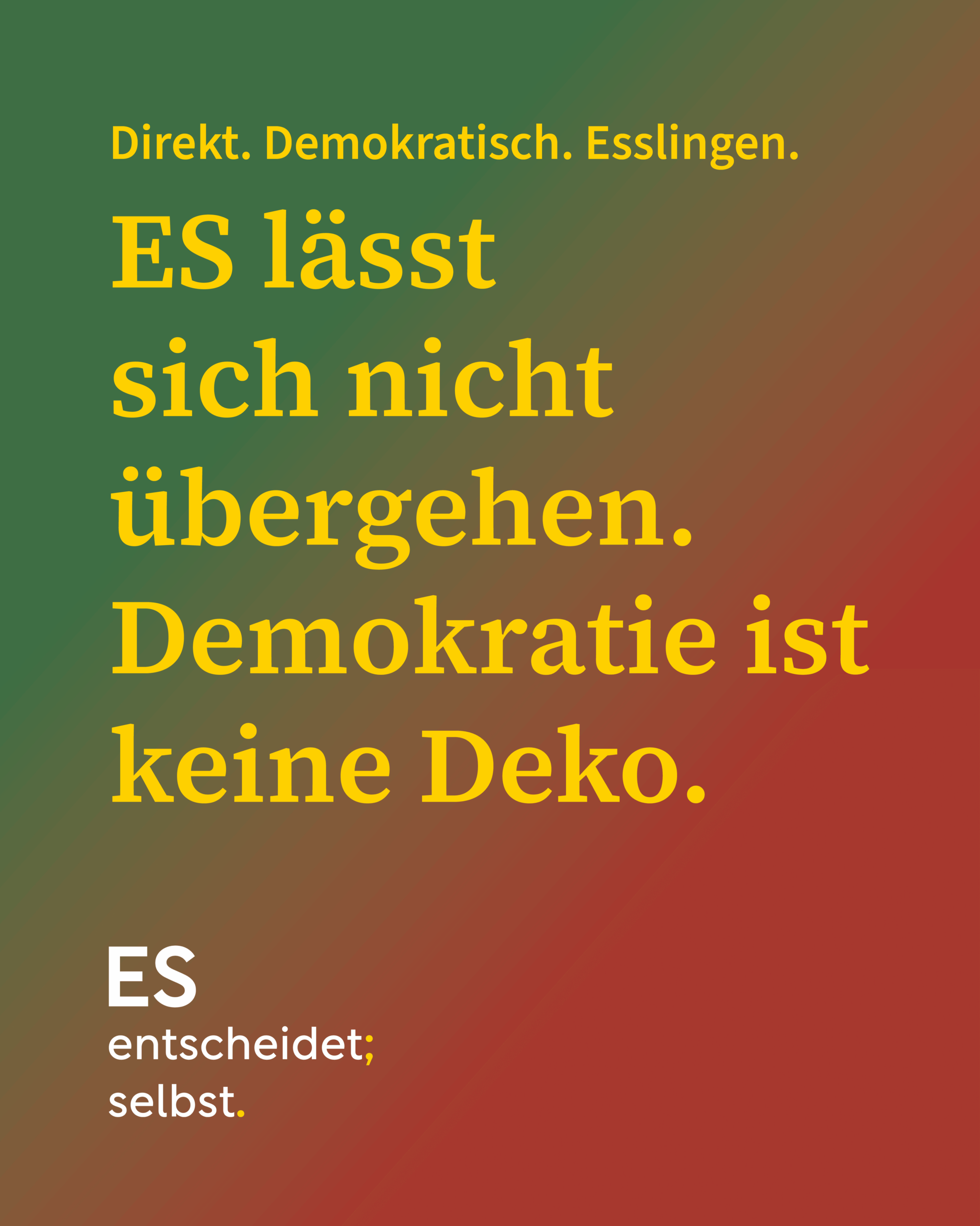 Grafik „ES lässt sich nicht übergehen. Demokratie ist keine Deko.“