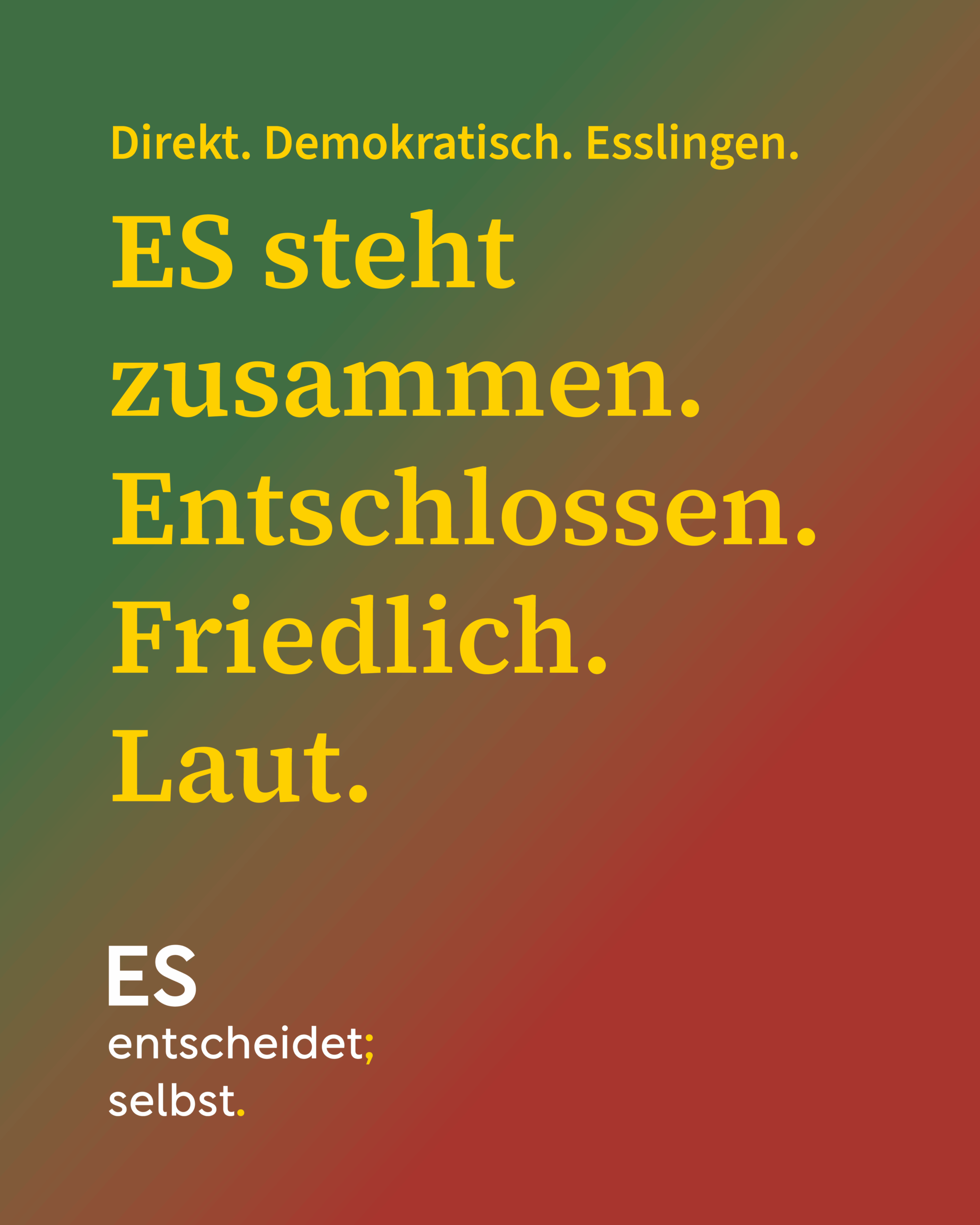 Grafik „ES steht zusammen. Entschlossen. Friedlich. Laut.“